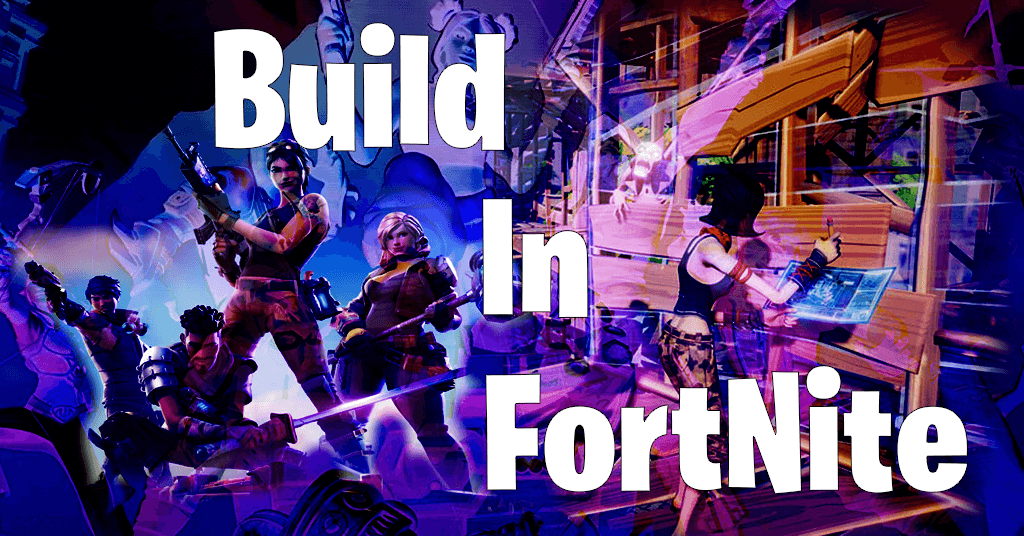 How to build in fortnite